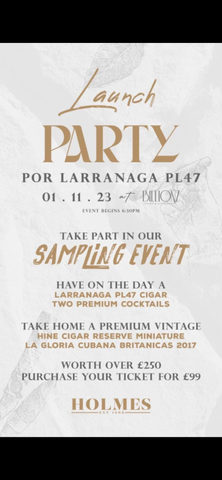 Holmes Cigars Nottingham Por Larranaga 47 Cigar Launch Event - Wednesday 1st November 2023