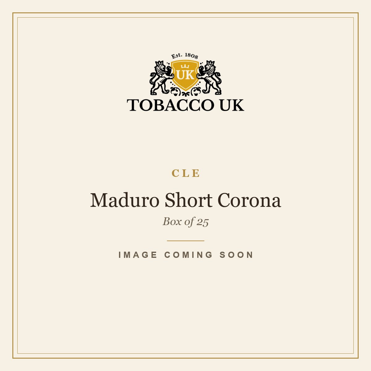 CLE - Maduro Short Corona - Box of 25 – image coming soon