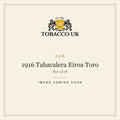 CLE - 1916 Tabacalera Eiroa Toro - Box of 18 – image coming soon