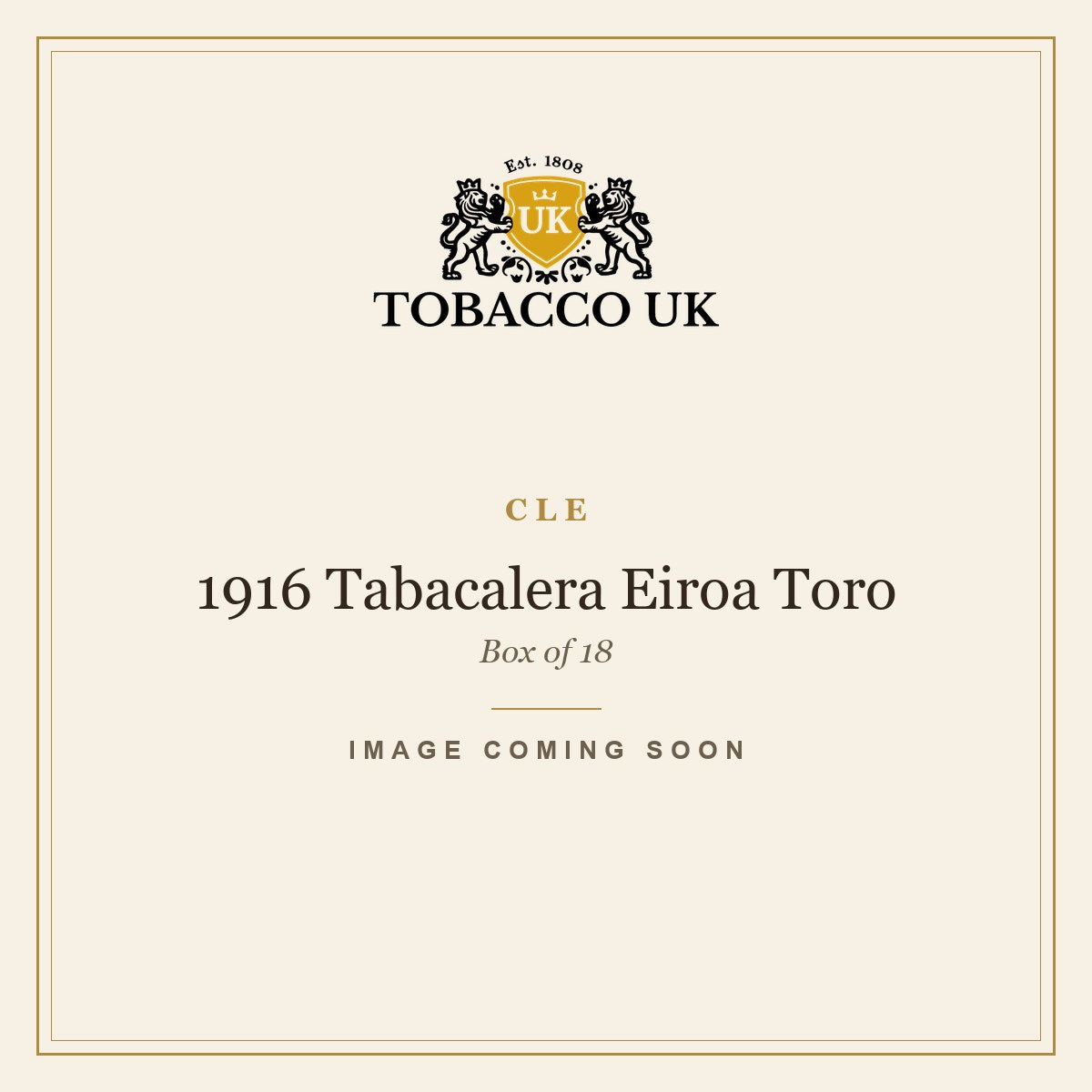 CLE - 1916 Tabacalera Eiroa Toro - Box of 18 – image coming soon