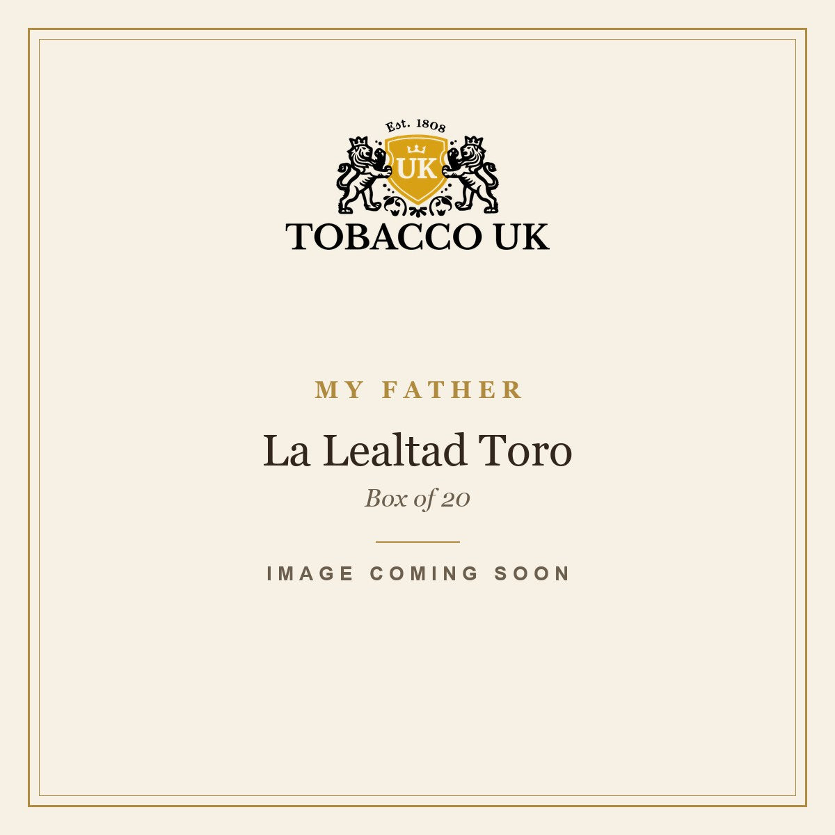 My Father - La Lealtad Toro - Box of 20 – image coming soon