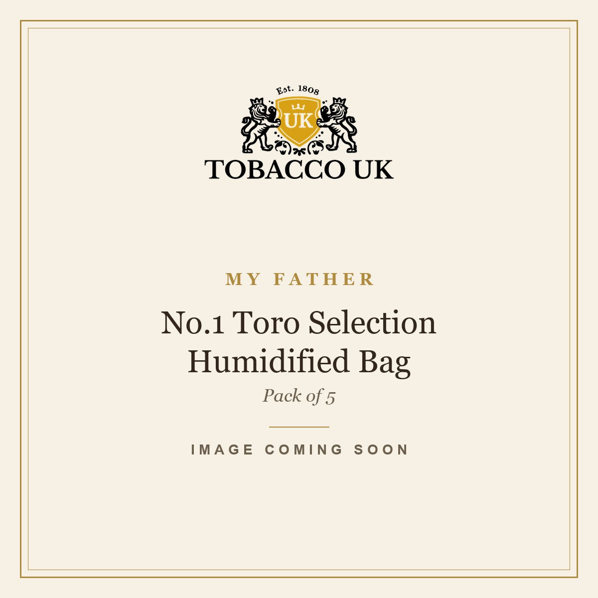 My Father - No.1 Toro Selection Humidified Bag - Pack of 5 – image coming soon