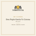 My Father - Don Pepin Garcia Vc Corona - Box of 20 – image coming soon
