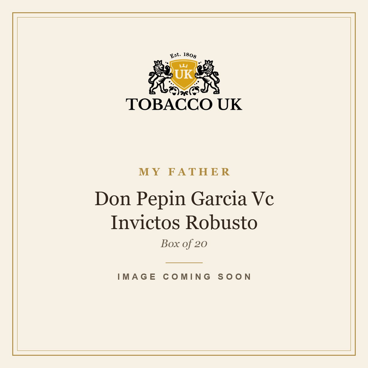 My Father - Don Pepin Garcia Vc Invictos Robusto - Box of 20 – image coming soon