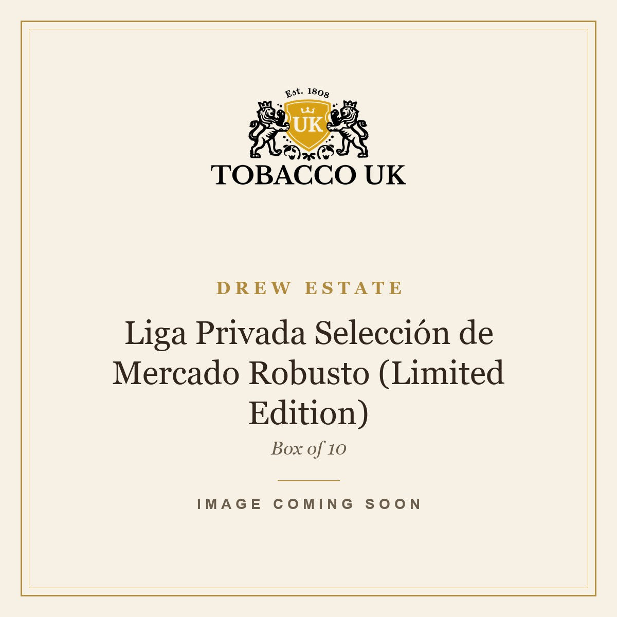 Drew Estate - Liga Privada Selección de Mercado Robusto (Limited Edition) - Box of 10 – image coming soon