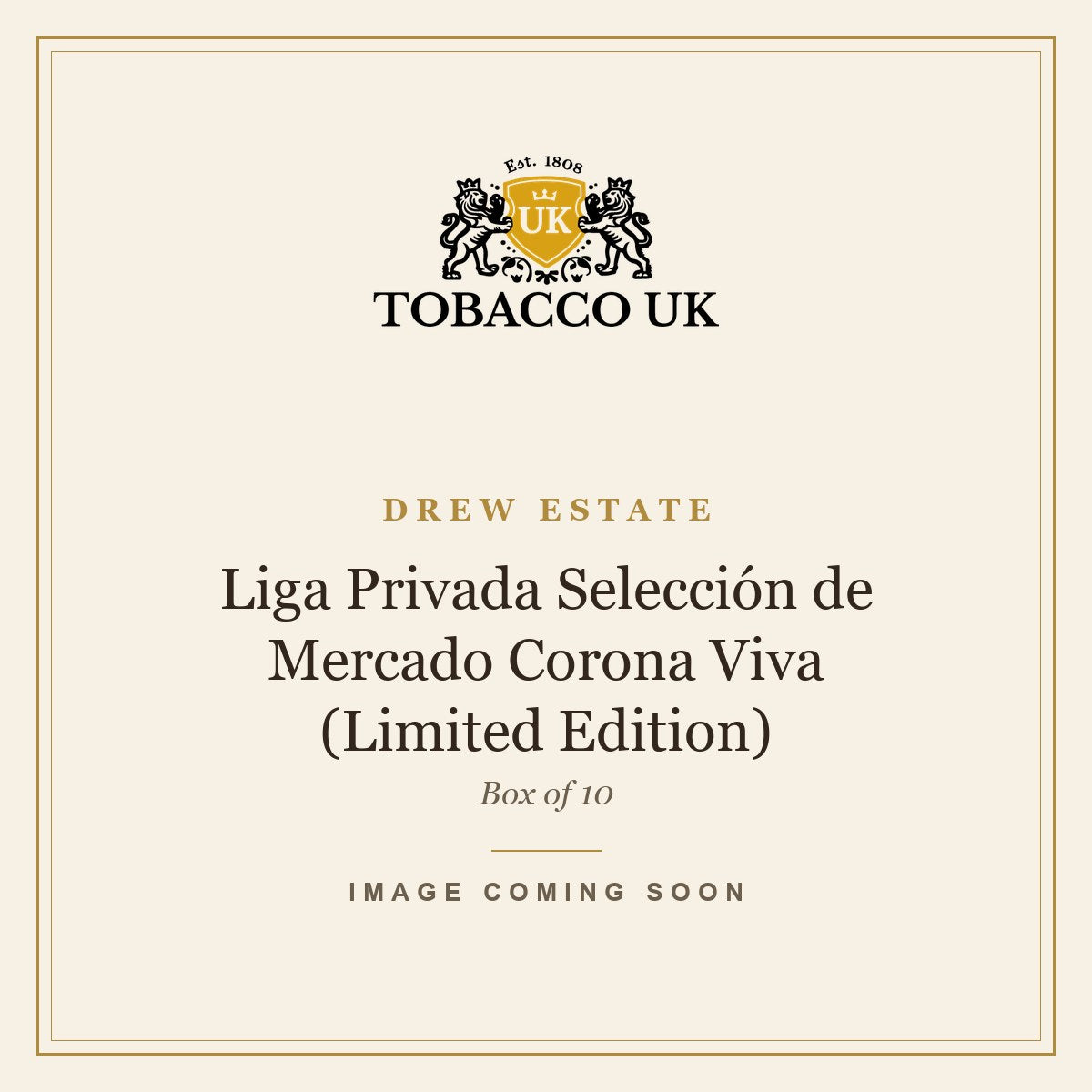 Drew Estate - Liga Privada Selección de Mercado Corona Viva (Limited Edition) - Box of 10 – image coming soon