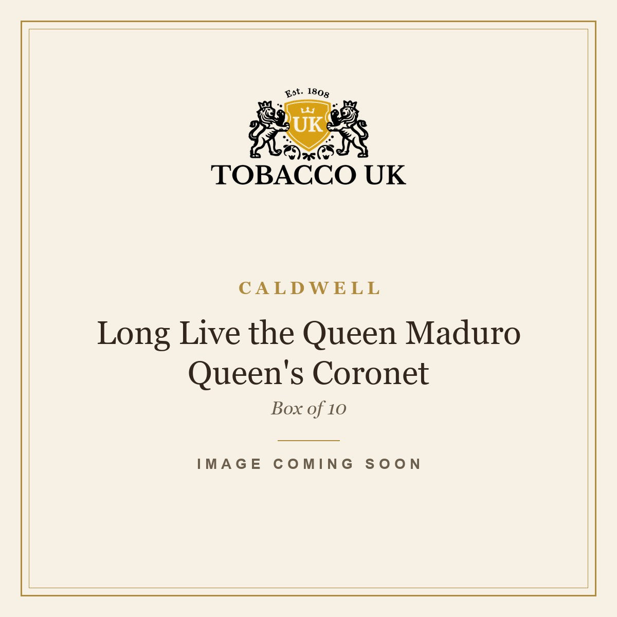 Caldwell - Long Live the Queen Maduro Queen's Coronet - Box of 10 – image coming soon