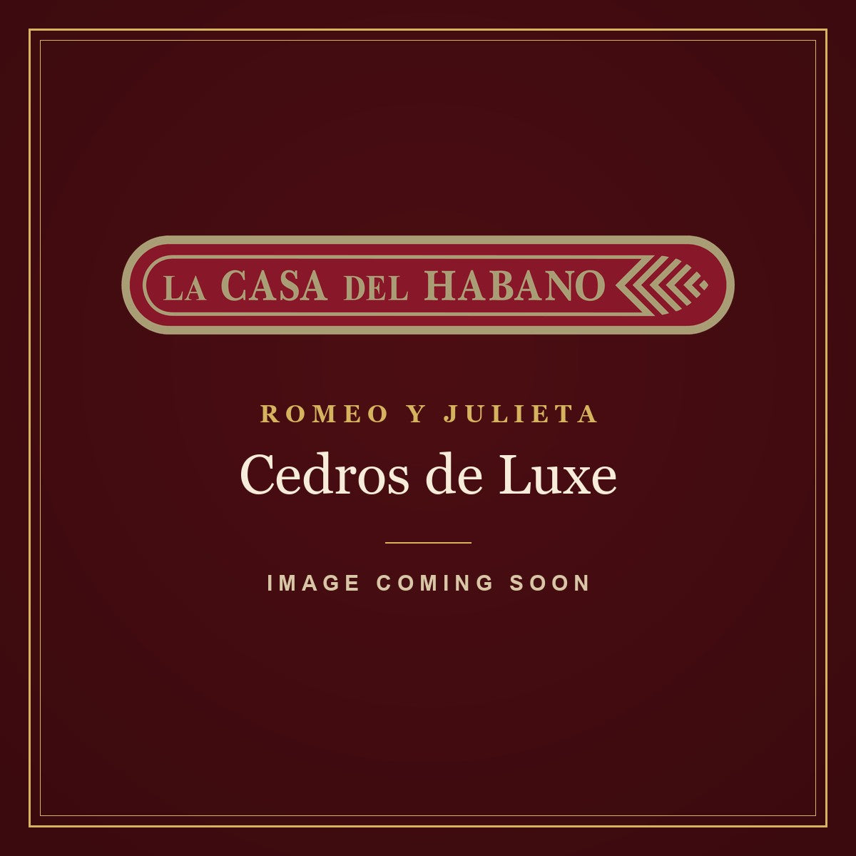 Romeo y Julieta Cedros de Luxe – La Casa del Habano exclusive